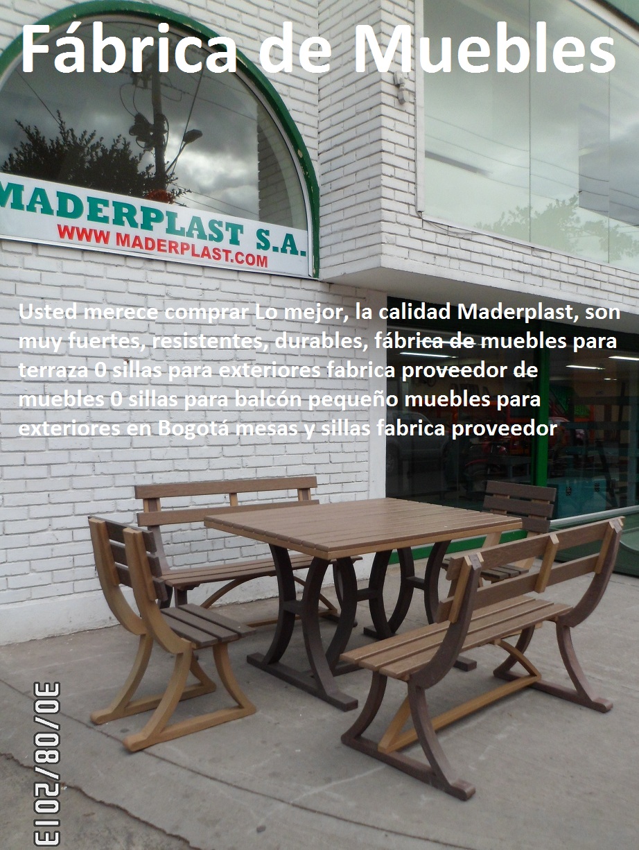 fábrica de muebles para terraza 0 sillas para exteriores fabrica proveedor de muebles 0 sillas para balcón pequeño muebles para exteriores en Bogotá mesas y sillas fabrica proveedor maderplast 0 fábrica de muebles para terraza 0 sillas para exteriores fabrica proveedor de muebles 0 sillas para balcón pequeño muebles para exteriores en madera plastica maderplast los mas resistentes a la intemperie fábrica de muebles para terraza 0 sillas para exteriores fabrica proveedor de muebles 0 sillas para balcón pequeño muebles para exteriores en Bogotá mesas y sillas fabrica proveedor maderplast 0 en Bogotá mesas y sillas fabrica proveedor maderplast 0